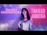 Sylwia Kossakowska - Takiego Janicka (Cover)