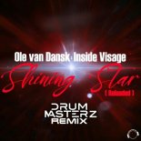 Ole Van Dansk & Inside Visage - Shining Star (DrumMasterz Remix)