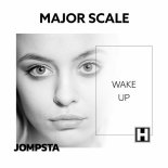 MAJOR SCALE - Wake Up (Extended Mix)