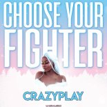CrazyPlay - Choose Your Fighter (Basslouder Remix Edit)