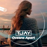 T-Jay - Oceans Apart