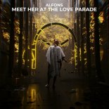 Alfons - Meet Her At The Love Parade