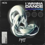 PYTI - I Wanna Dance