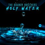 The Bounce Brothers - Holy Water (Original Mix)
