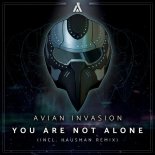 Avian Invasion - You Are Not Alone (Hausman Extended Remix)
