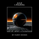 Ails - I Wanna (Original Mix)