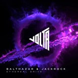 Balthazar & JackRock - Ethereal Drive (Original Mix)