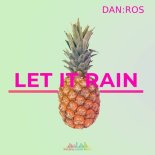 DAN:ROS - Let it rain (Original Mix)