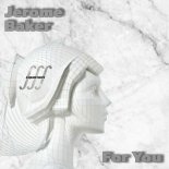 Jerome Baker - For You (Original Mix)