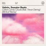 Sweater Beats & VALNTN & Feat. Trevor Dering - Cotton Candy Clouds (BEAUZ Extended Remix)