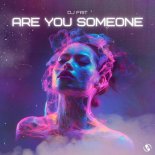 DJ Fait - Are You Someone (Club Mix)