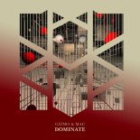 Gizmo & Mac - Dominate (Original Mix)