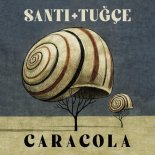 Santi & Tugce - Caracola (Original Mix)