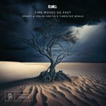 BT - Time Moves So Fast (PROFF & Volen Sentir's Timestop Remix Extended)