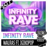Walras Feat. IgikoPop & 247 Hardcore - Infinity Rave