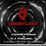 Criostasis & DJ Pawel C - A World Below The Surface