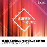 Block & Crown, Craig Torano - Made for Eachother (Original Mix)