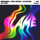 Merger & Sol Echo Feat. Kayrae - Blame