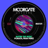 Pomata, Fran Perez - Maybe The Music (Original Mix)