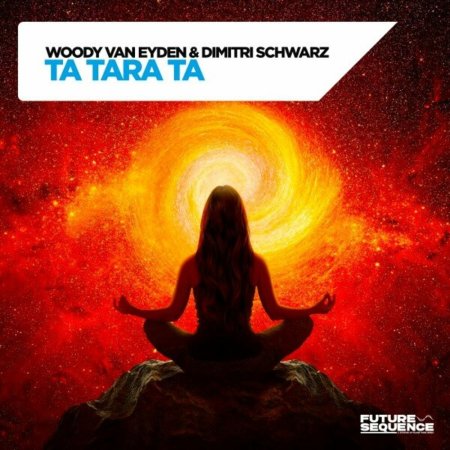 Woody Van Eyden & Dimitri Schwarz - Ta Tara Ta (Extended Mix)