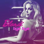 Blondi - Bye, Bye (Radio Edit)
