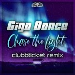 Giga Dance - Chase the Light (Clubbticket Remix)