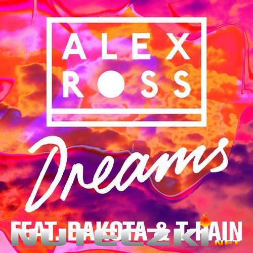 Alex Ross feat. Dakota & T-Pain - Dreams (Original Mix)