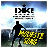 Ikke Hüftgold & VfL Eschhofen feat. Kreisligalegende - Modeste Song (Cassey Doreen Bootleg)