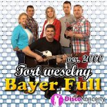 Bayer Full - Tort Weselny (Radio Edit 2000)