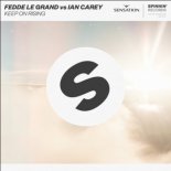 Fedde Le Grand vs Ian Carey - Keep On Rising (Original Mix)