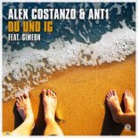Alex Costanzo & ANT1 Feat. Simeon - Du Und Ig (DJ Antoine vs Mad Mark & Simeon Extended Mix)