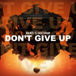 Maury J And Dave Baron - Don\'t Give Up (Radio Mix)