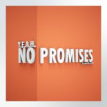 Y.e.a.H. - No Promises (Radio Edit)