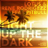 Lotus & Rene Rodrigezz Feat. Pitbull - Light up the dark (Original Mix)