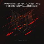 Roman Messer feat. Clare Stagg - For You (Steve Allen Extended Remix)
