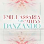 Emil Lassaria & Caitlyn - Danzando (Extended Version)