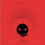 Angelz - Devils (NuKid Remix)