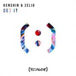Kenshin, Zelig - Get It (Original Mix)