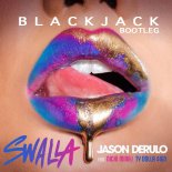 Jason Derulo feat. Nicki Minaj & Ty Dolla $ign - Swalla (Blackjack Bootleg)