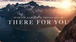 Martin Garrix, Troye Sivan - There For You (Michael Pugz X Spice Booty)