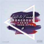 Borgeous & 7 Skies Feat.Neon Hitch - Lost &found