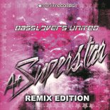 Basslovers United - A+ Superstar (Tronix DJ SummerBooty Mix)
