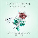 Bakermat - Dont Want You Back feat. Kiesza (Castelle Remix)