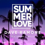 Dave Ramone ft. Minelli - Summer Love (Club Mix)