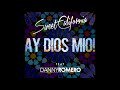 Sweet California feat. Danny Romero - Ay Dios Mio!