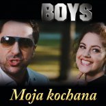 Boys - Moja Kochana (Cyja Production 2017)