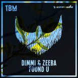 DIMMI & Zeeba - Found U