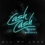 Cash Cash - All My Love (feat. Conor Maynard) [Boxinlion Remix]