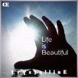 Crystalline - Life is Beautiful
