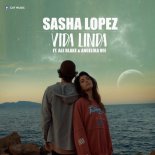 Sasha Lopez - Vida Linda (Fizo Faouez Remix) 2017